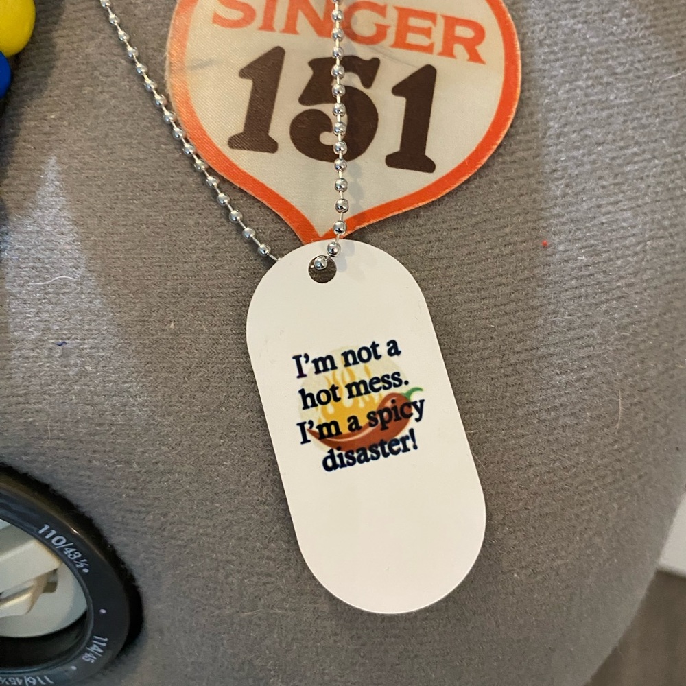 Custom designed Dog Tag. I’m not a hot mess I am a spicy disaster!